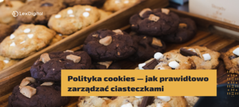 Polityka cookies — jak prawidłowo zarządzać ciasteczkami